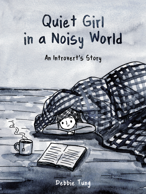 Title details for Quiet Girl in a Noisy World by Debbie Tung - Wait list